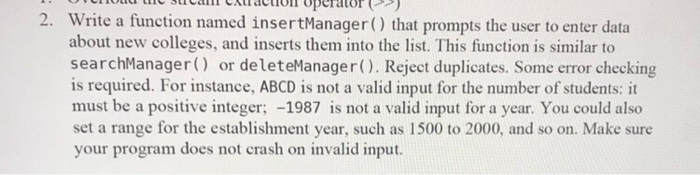 2. Write a function named insertManager() that prompts the user to enter data about new colleges, and inserts them into the l