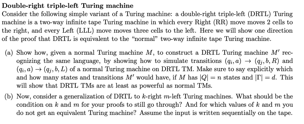 Double-right triple-left Turing machine Consider the following simple variant of a Turing machine: a double-right triple-left