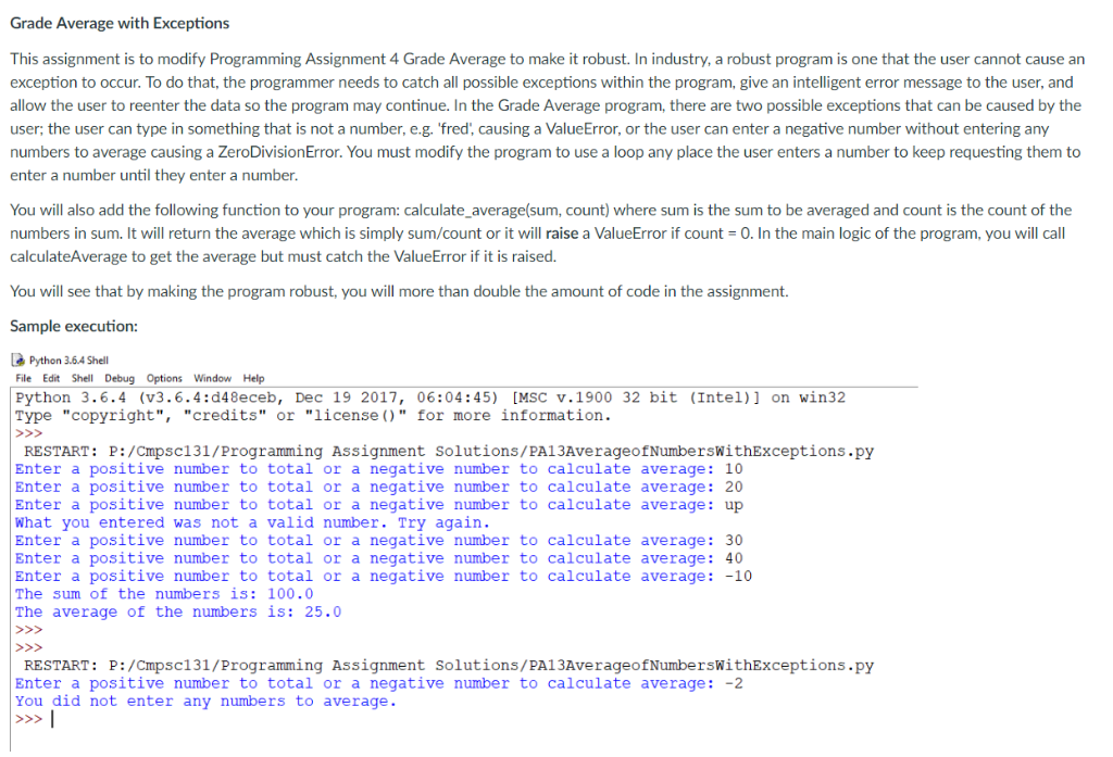 Grade Average with Exceptions This assignment is to modify Programming Assignment 4 Grade Average to make it robust. In indus