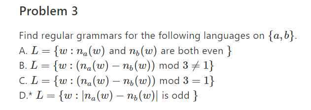 Solved Problem 3 Ind Regular Grammas Foh Following Lagua L W Na W Ns W Even B L Na W Nb W Mod 31 Q