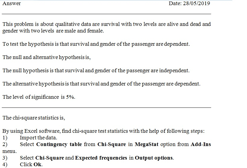 Date: 28/05/2019 Answer This problem is about qualitative data are survival with two levels are alive and dead and gender wit