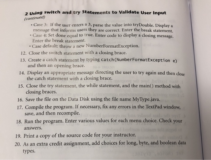 2 Using switch and try Statements to Validate User Input continued Case 3: If the user enters a 3, parse the value into tryDo