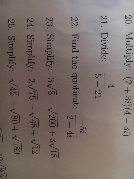 Solved Multiply 2 3i 4 3i Divide 4 5 21 Find Chegg Com