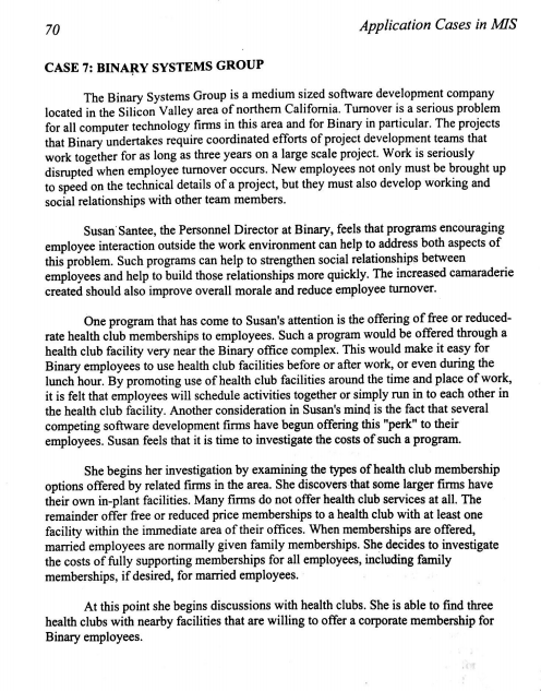 Application Cases in MIS 70 CASE 7: BINARY SYSTEMS GROUP The Binary Systems Group is a medium sized software development comp