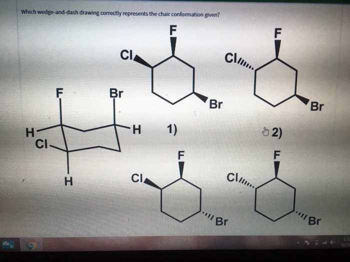 Solved Which Wedge And Dash Drawing Correctly Represents The Chegg Com