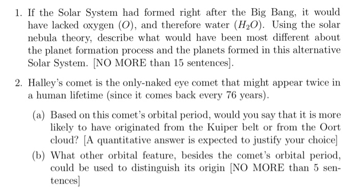 Solved If The Solar System Had Formed Right After The B