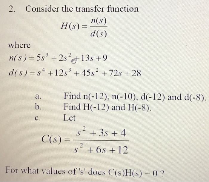 Solved Consider The Transfer Function H S N S D S Wh Chegg Com