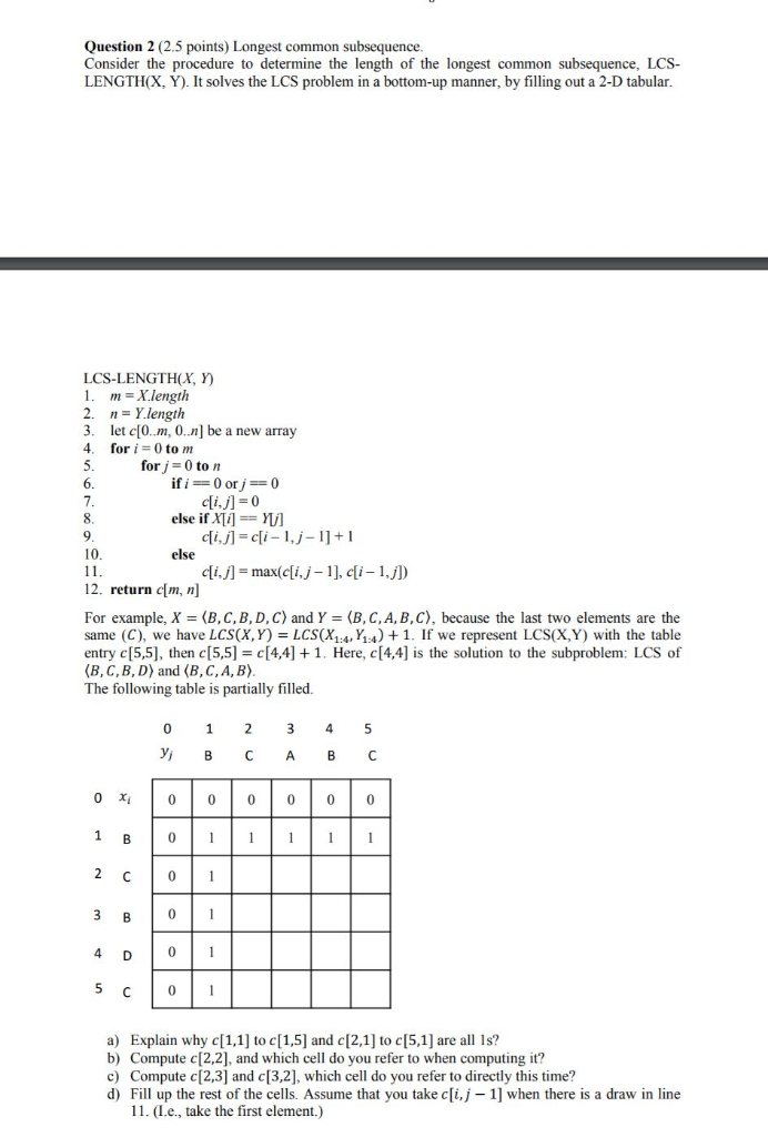 Question 2 (2.5 points) Longest common subsequence Consider the procedure to determine the length of the longest common subse