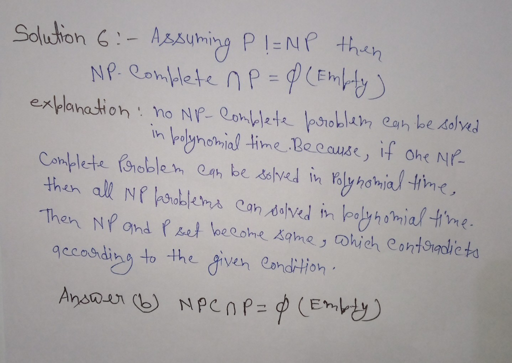 Solved 6 10 Assuming P Np Following True Discuss Npc Np B Npc Empty C Np Hard Np D P Npc Q37936342