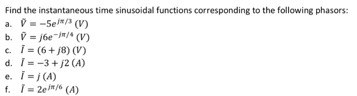 Solved Find The Instantaneous Time Sinusoidal Functions C Chegg Com