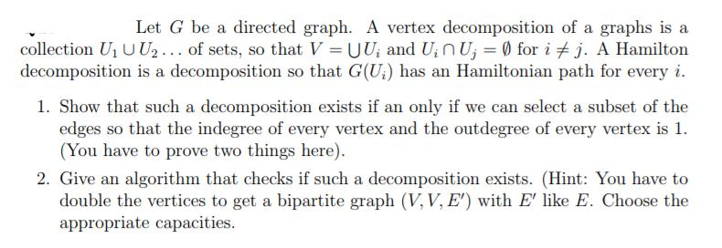 Let G be a directed graph. A vertex decomposition of a graphs is a collection U1 UU2 . . . of sets, so that V-UU, and Un Uj =