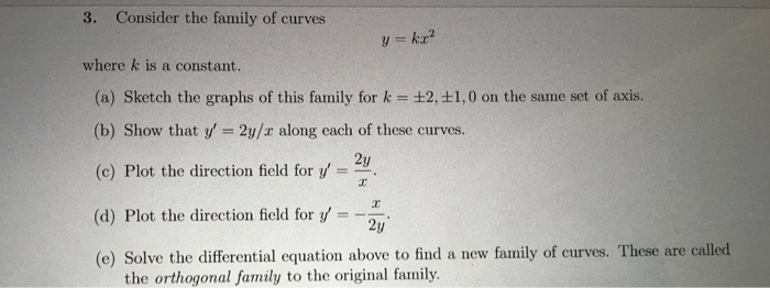 Solved Consider The Family Of Curves Y Kx 2 Where K Is A Chegg Com