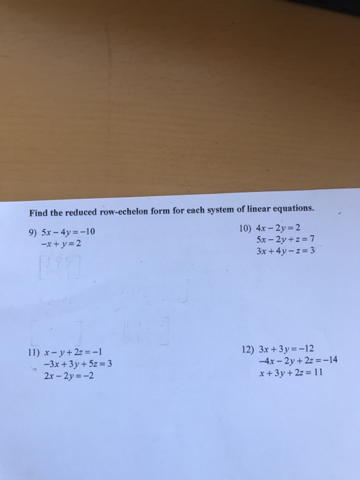 Find The Reduced Row Echelon Form For Each System Of Chegg Com