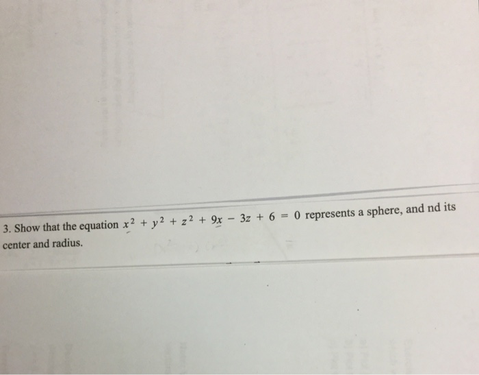 Solved Show That The Equation X 2 Y 2 Z 2 9x 3z Chegg Com