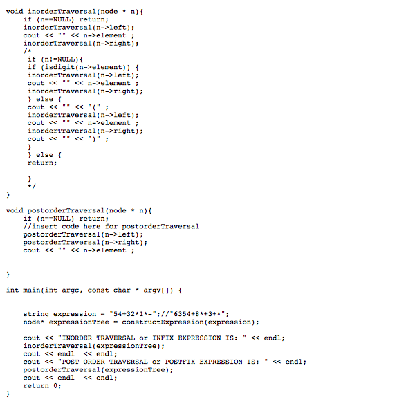 void inorderTraversal (node n) if (n--NULL) return; inorderTraversal n->left); << <n->element inorderTraversal(n->right) if