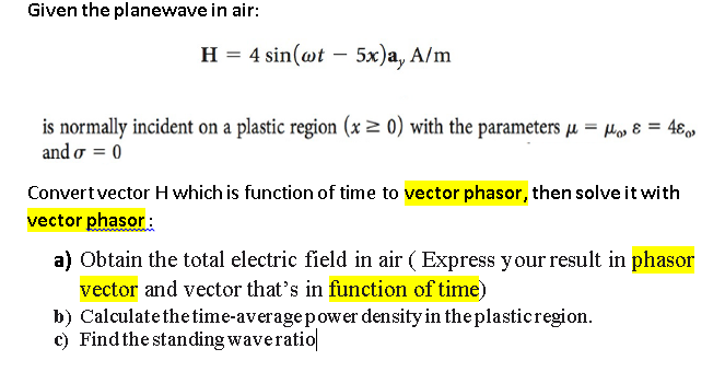 Solved Given The Planewave In Air Is Normally Incident O Chegg Com