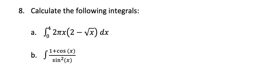 Calculate the following integrals: 8. 1+cos (x) sin(x)