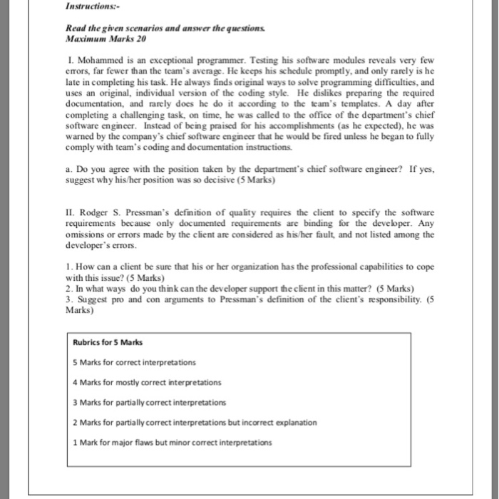 Instructions:- Read the given scenarios and answer the questions Maximum Marks 20 I. Mohammed is an exceptional programmer. T