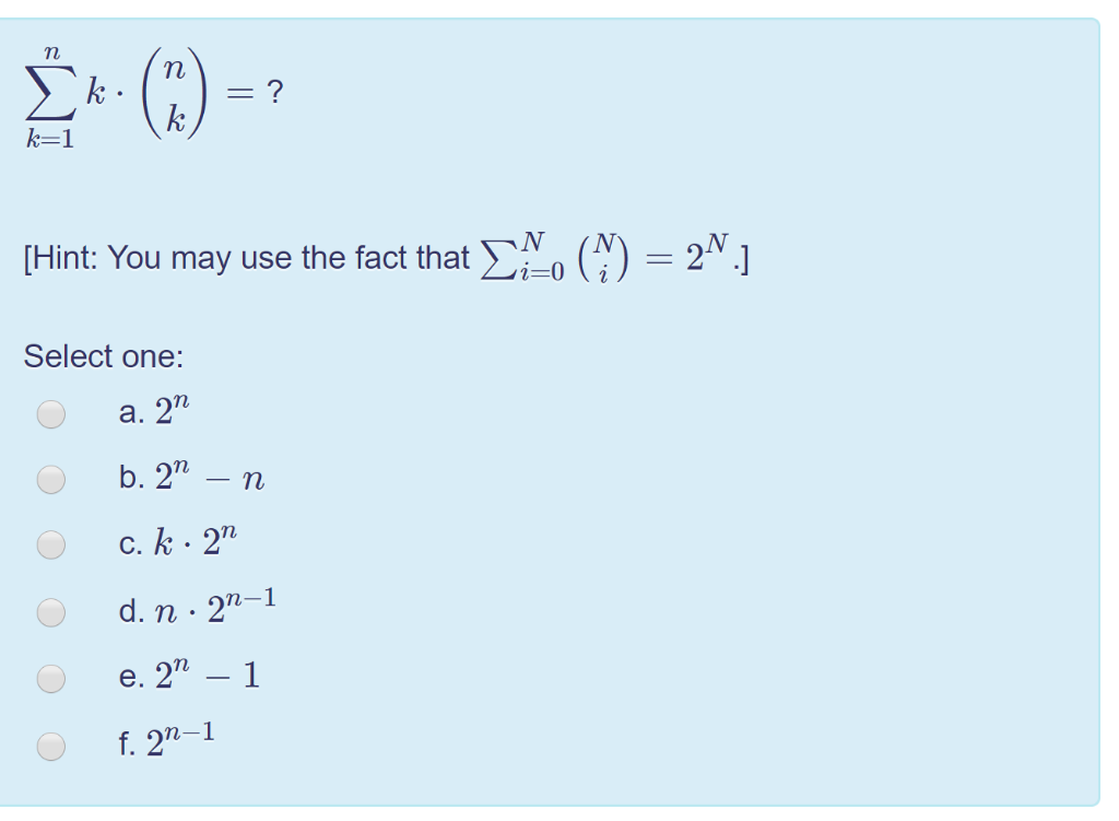 k-1 Hint: You may use the fact that Σ~0 (y)-2.] Select one: a. 2 d. n 21 e. 21 f. 2-1 m-