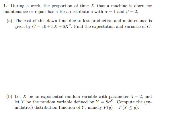 Solved 1 During A Week The Proportion Of Time X That A Chegg Com