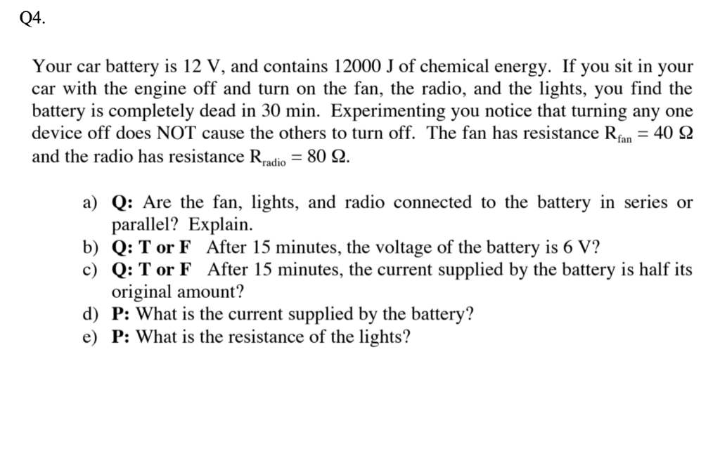 Solved Q4 Your Car Battery Is 12 V And Contains 100 J Chegg Com