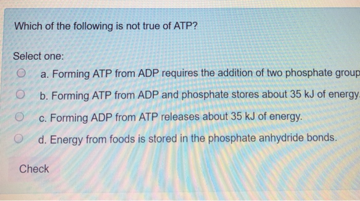 Which Of The Following Is Not True Of Atp Select Chegg 