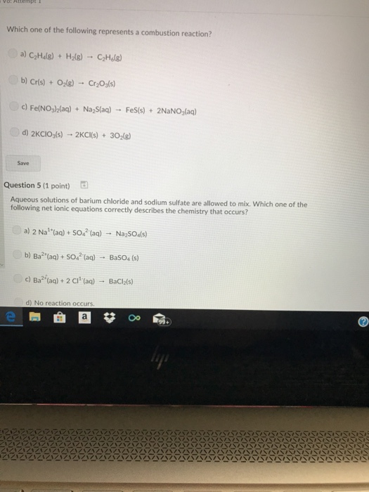 Solved Which One Of The Following Represents A Combustion | Chegg.com