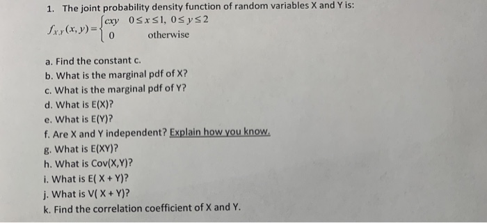 Solved 1 The Joint Probability Density Function Of Rando Chegg Com