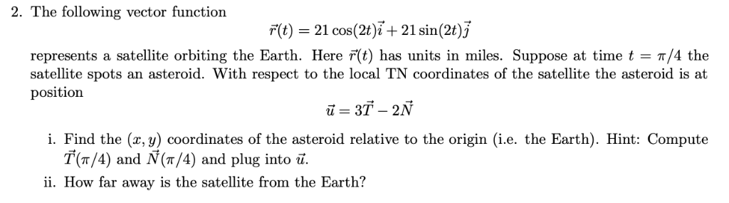 Solved 2 The Following Vector Function R T 21 Cos 2 I Chegg Com