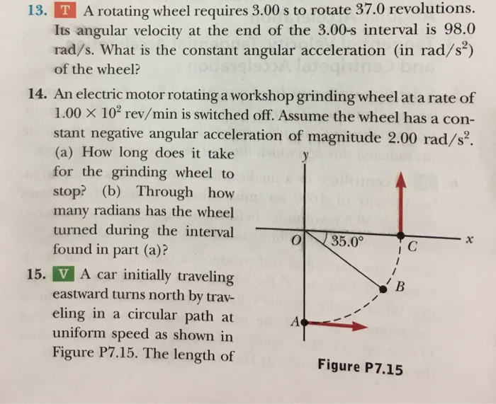 13 T A Rotating Wheel Requires 3 00 S To Rotate 37 0 Chegg 