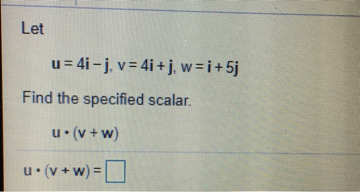 Solved Let U 2i J V 3i J And W I 6j Find The Specified Chegg Com