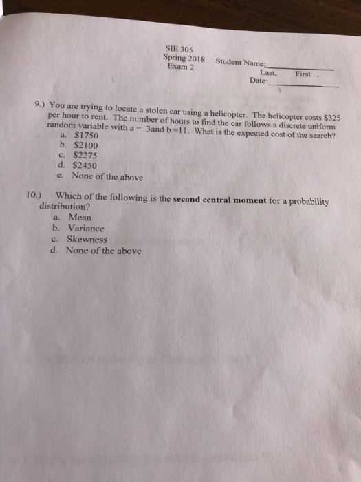 Solved: SIE 305 Spring 2018 Student Name Exam 2 Last,First... | Chegg.com