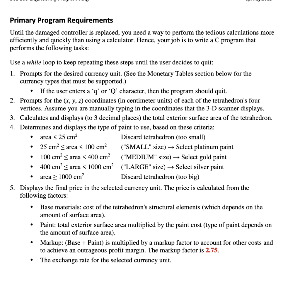 Primary Program Requirements Until the damaged controller is replaced, you need a way to perform the tedious calculations mor