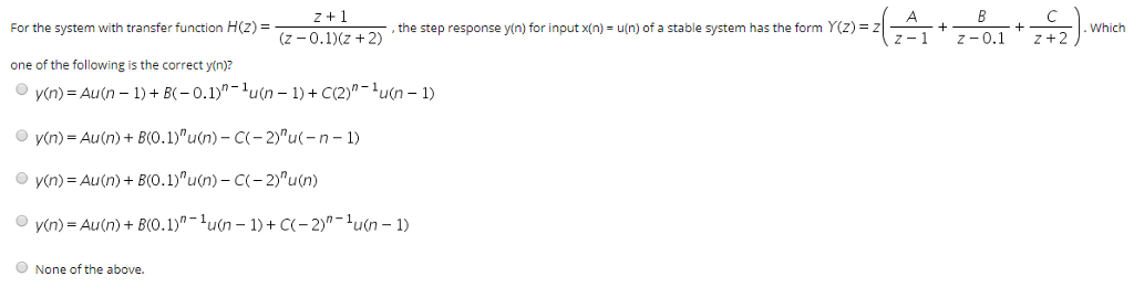 Solved For The System With Transfer Function H Z The Ste Chegg Com