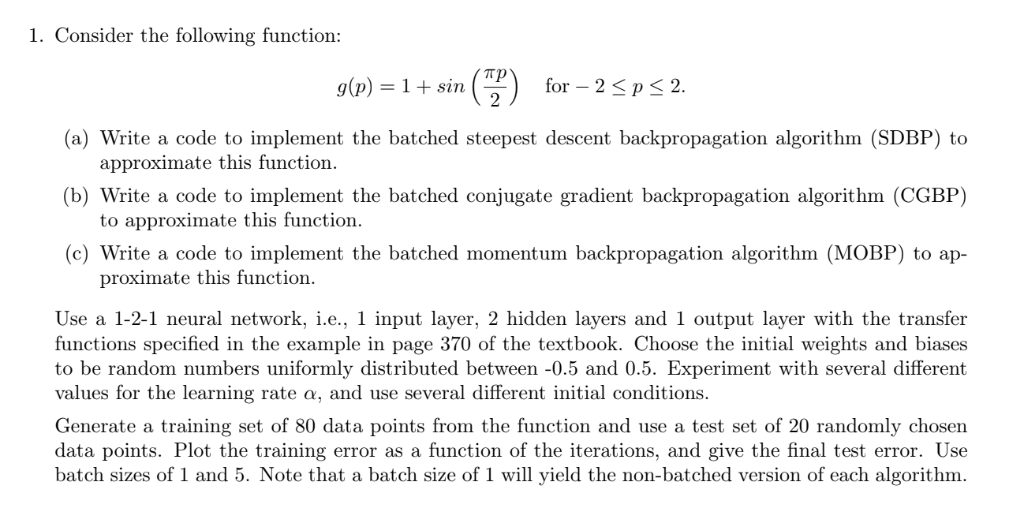 1. Consider the following function: g(p) = 1 + sin ( for-2<p<2. (a) Write a code to implement the batched steepest descent ba