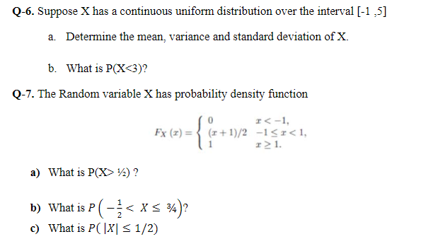 Q 6 Suppose X Has A Continuous Uniform Distributi Chegg Com