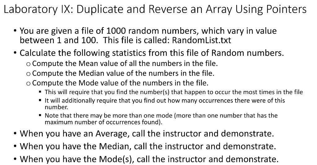 Laboratory IX: Duplicate and Reverse an Array Using Pointers You are given a file of 1000 random numbers, which vary in value