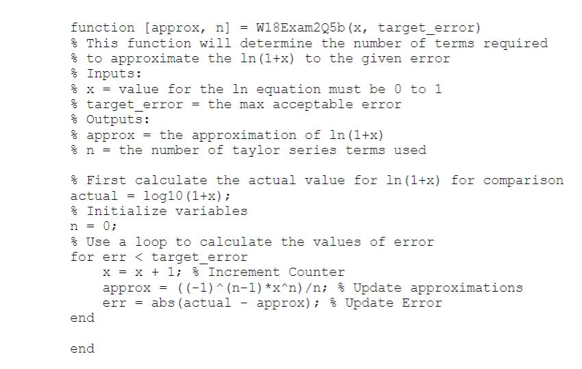 function [approx, n]W18Exam2Q5b (x, target_error) % This function will determine the number of terms required % to approximat
