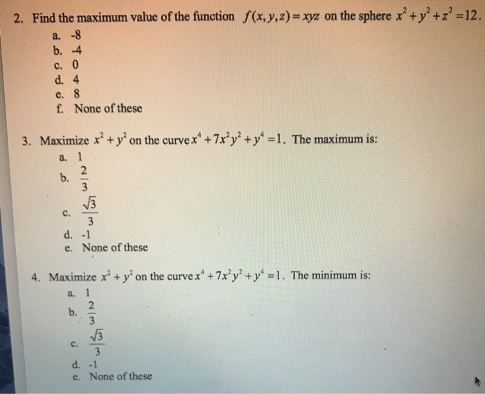 Solved 2 Find The Maximum Value Ofthe Function F X Y Z Chegg Com