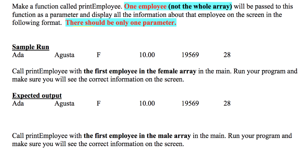 Make a function called printEmployee. One employee (not the whole array) wil be passed to this function as a parameter and di