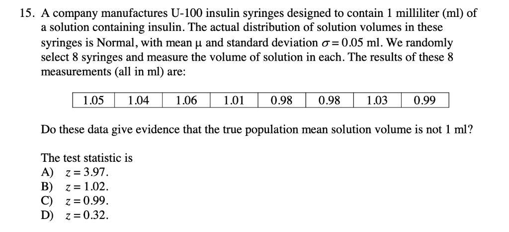 Solved 15 A Company Manufactures U 100 Insulin Syringes Chegg Com