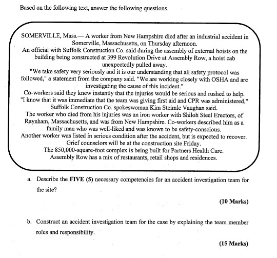 Based on the following text, answer the following questions. SOMERVILLE, Mass. A worker from New Hampshire died after an industrial accident in Somerville, Massachusetts, on Thursday afternoon. An official with Suffolk Construction Co. said during the assembly of external hoists on the building being constructed at 399 Revolution Drive at Assembly Row, a hoist cab We take safety very seriously and it is our understanding that all safety protocol was followed, a statement from the company said. We are working closely with OSHA and are investigating the cause of this incident. Co-workers said they knew instantly that 

<div class=