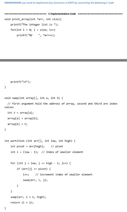 nm #itnannunt you need to implemert four functions in MIPS by converting the following C-code C Implementation Code void pri