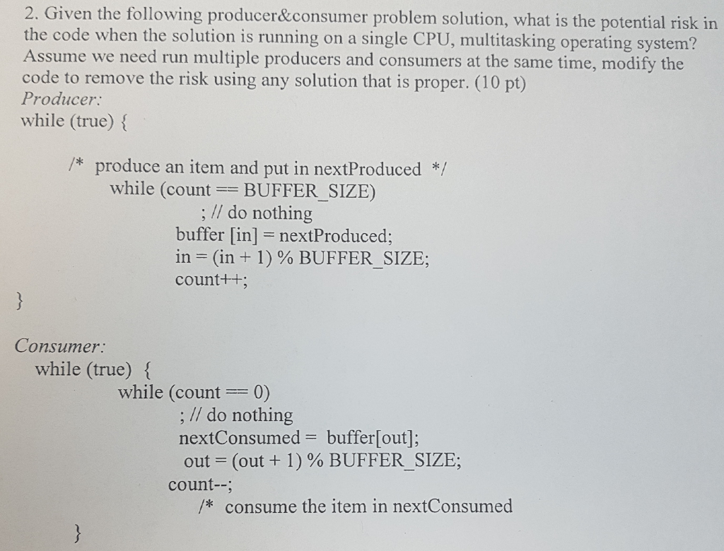 2. Given the following producer&consumer problem solution, what is the potential risk in the code when the solution is runnin