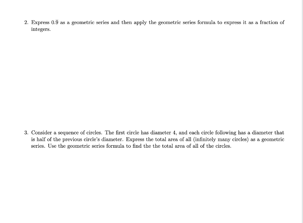 Solved 2 Express 0 9 As A Geometric Series And Then Appl Chegg Com