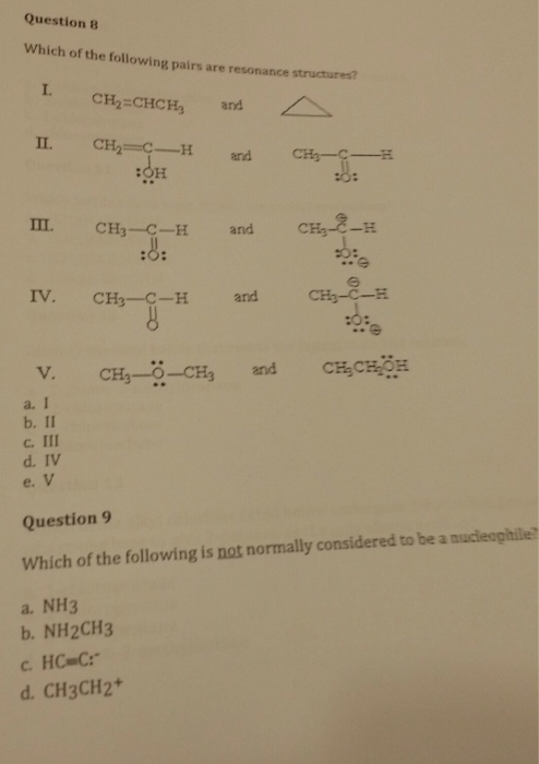 Solved Question 8 Which Of The Following Pairs Are Resona Chegg Com