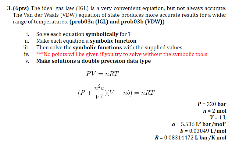 Solved 3 6pts The Ideal Gas Law Igl Is A Very Chegg Com