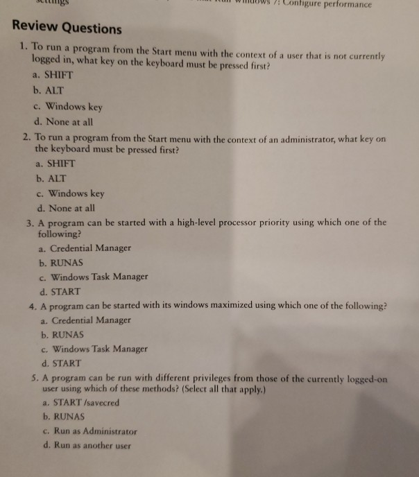 iuo: Contigure performance Review Questions 1. To run a program from the Start menu with the context of a user that is not cu