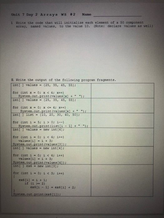 Unit 7 Day 2 Arrays WS #2 Name L Write the code that will initialize each element of a 50 component arzay,named values, to th