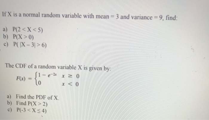 Solved If X Is A Normal Random Variable With Mean 3 And V Chegg Com